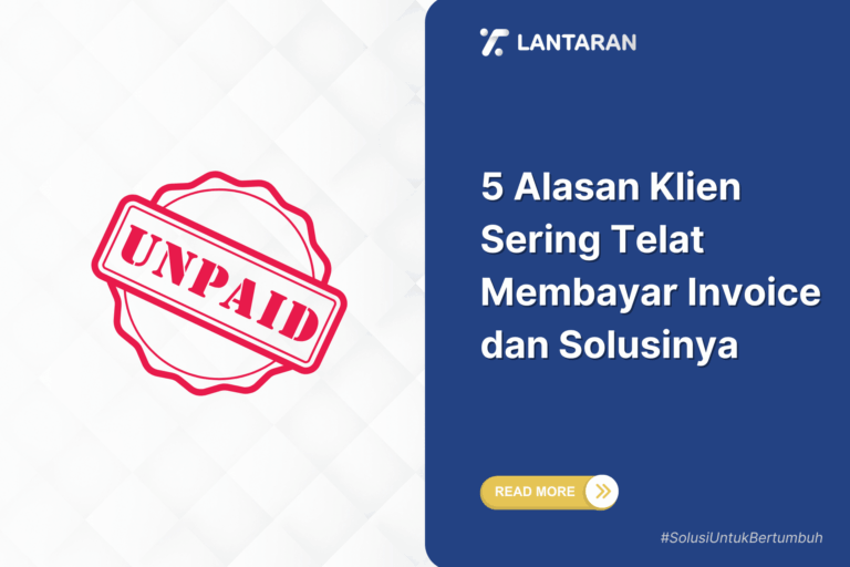 5 alasan klien sering telat membayar invoice dan solusinya