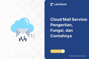 Cloud mail service pengertian, fungsi, dan contohnya