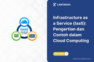 Infrastructure as a service (iaas) pengertian dan contoh dalam cloud computing