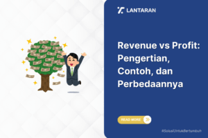 Revenue vs profit pengertian, contoh, dan perbedaannya