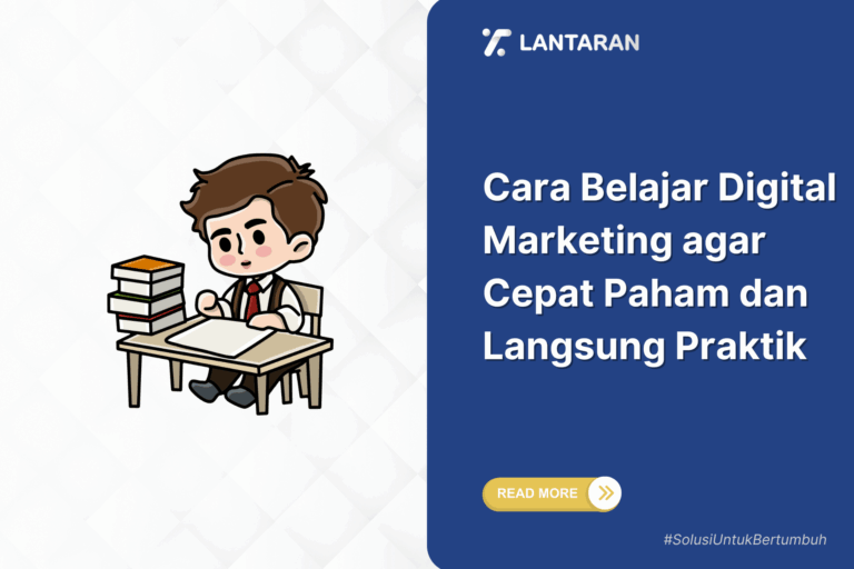 Cara Belajar Digital Marketing agar Cepat Paham dan Langsung Praktik