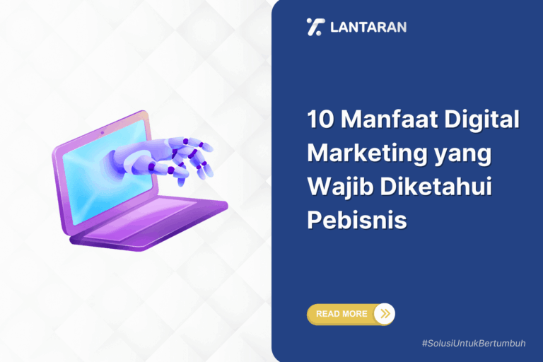 10 Manfaat Digital Marketing yang Wajib Diketahui Pebisnis