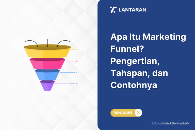 Apa Itu Marketing Funnel Pengertian, Tahapan, dan Contohnya
