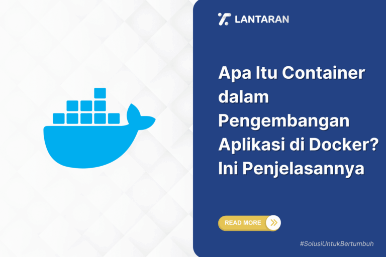 Apa Itu Container dalam Pengembangan Aplikasi di Docker Ini Penjelasannya
