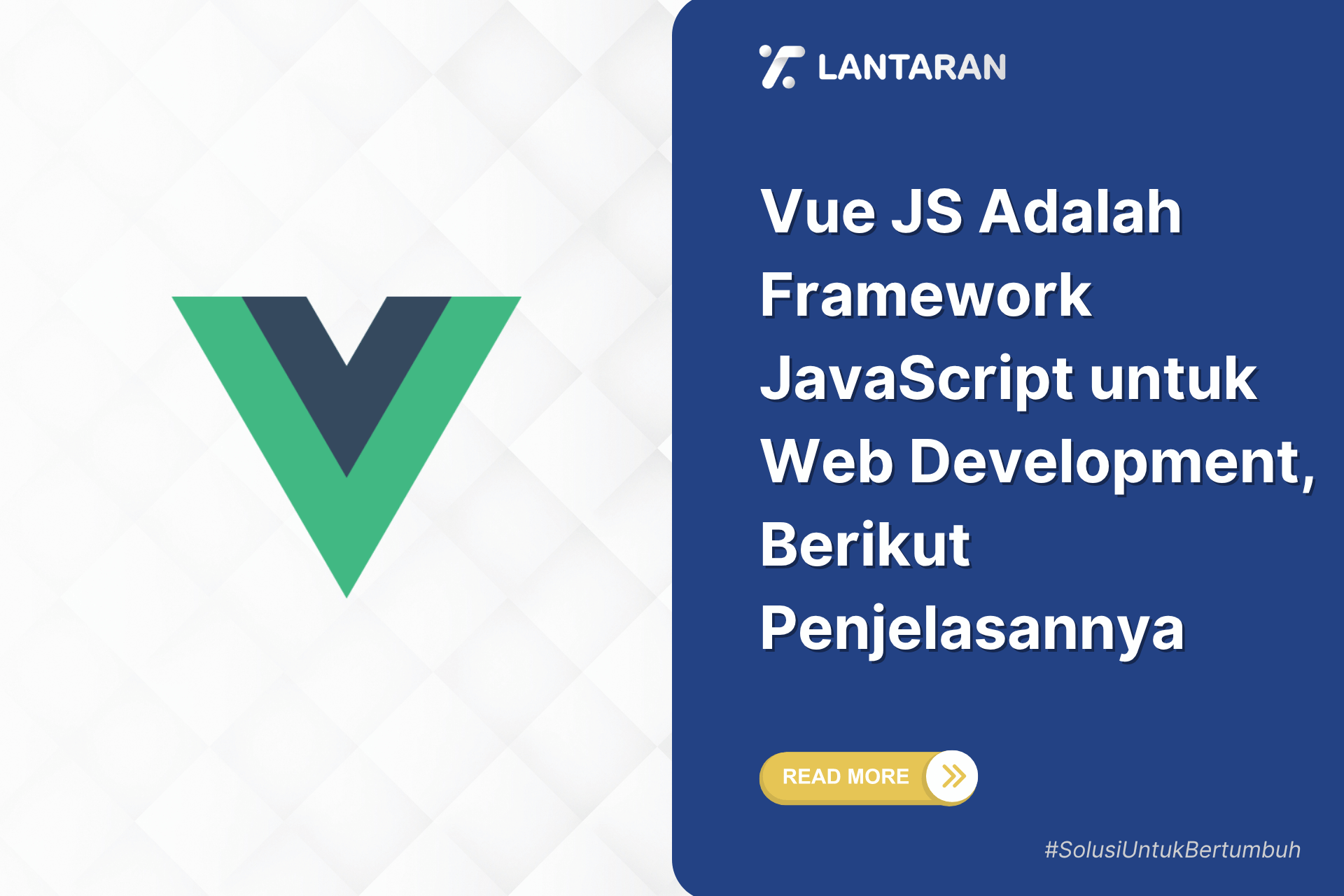 Vue JS Adalah Framework JavaScript untuk Web Development, Berikut Penjelasannya