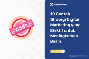 10 Contoh Strategi Digital Marketing yang Efektif untuk Meningkatkan Bisnis