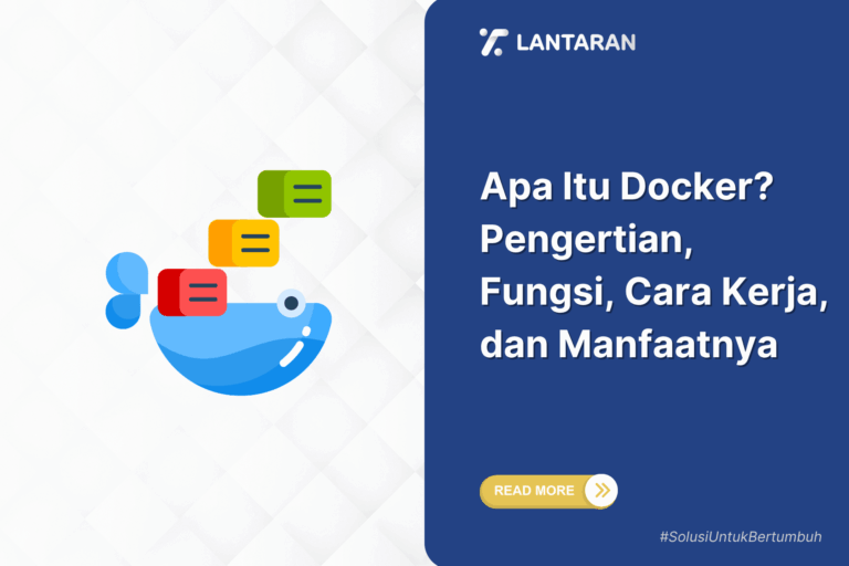 Apa Itu Docker Pengertian, Fungsi, Cara Kerja, dan Manfaatnya