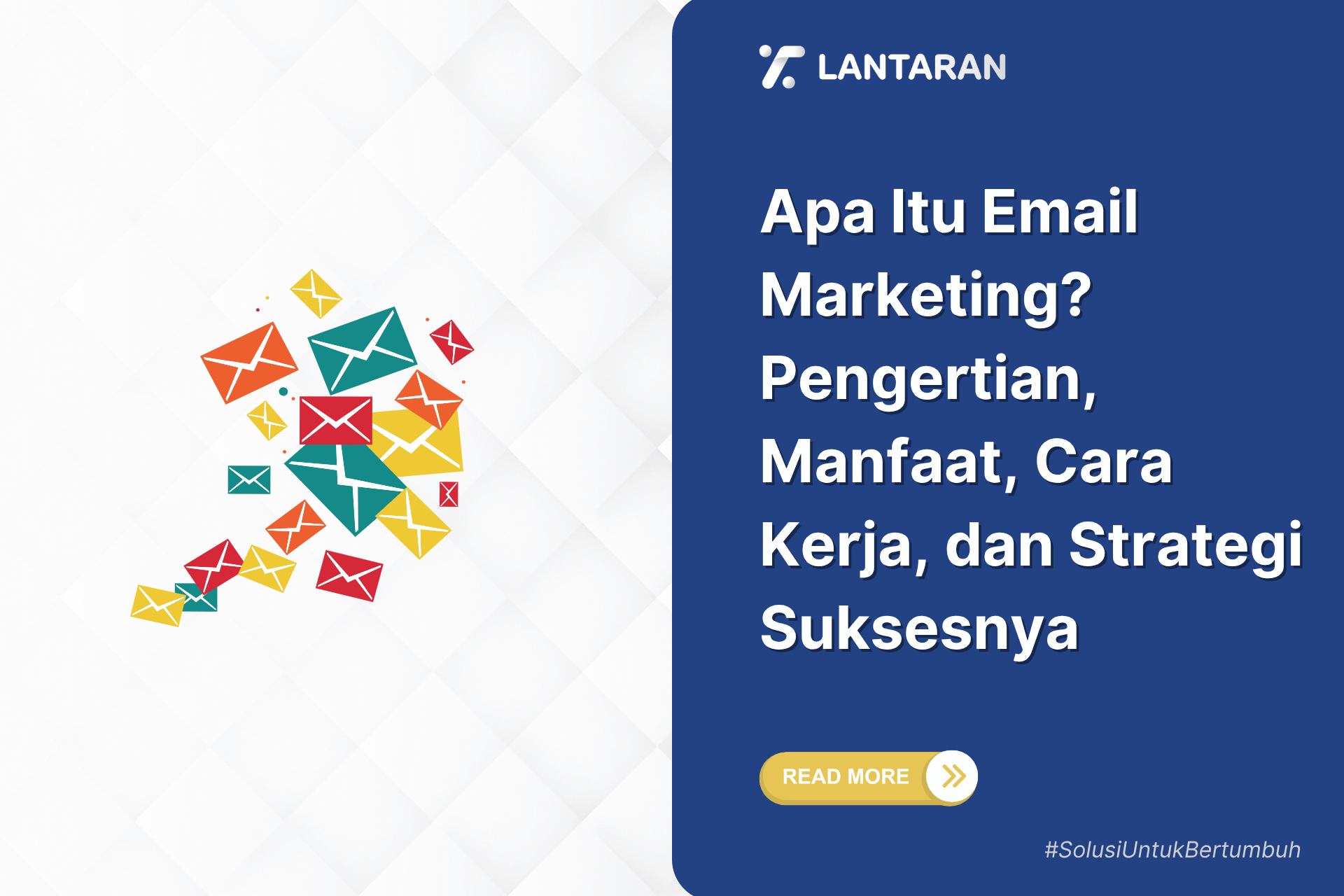 Apa Itu Email Marketing Pengertian, Manfaat, Cara Kerja, dan Strategi Suksesnya