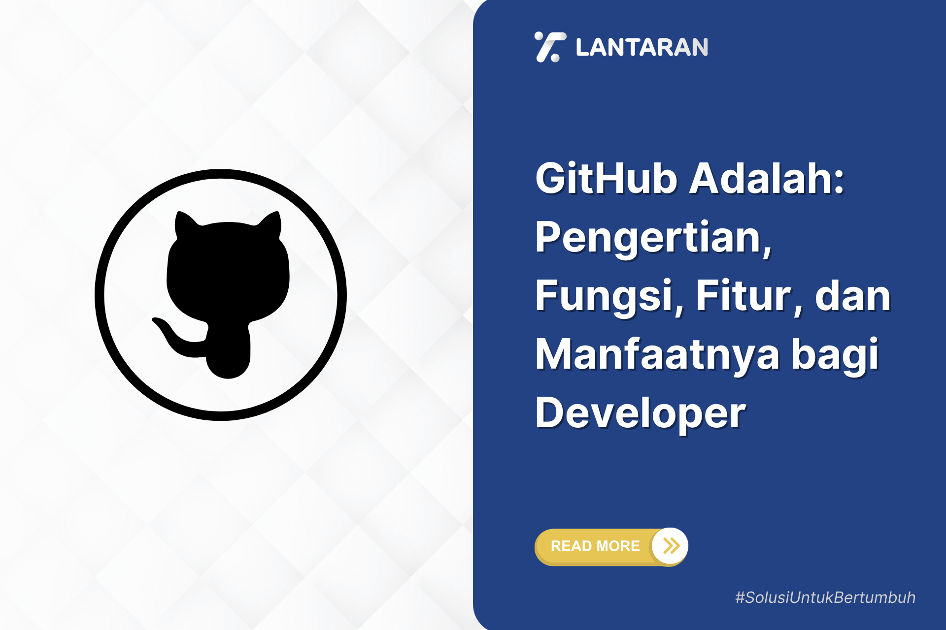 GitHub Adalah: Pengertian, Fungsi, Fitur, dan Manfaatnya bagi Developer