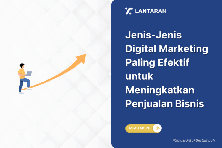 Jenis Jenis Digital Marketing Paling Efektif untuk Meningkatkan Penjualan Bisnis