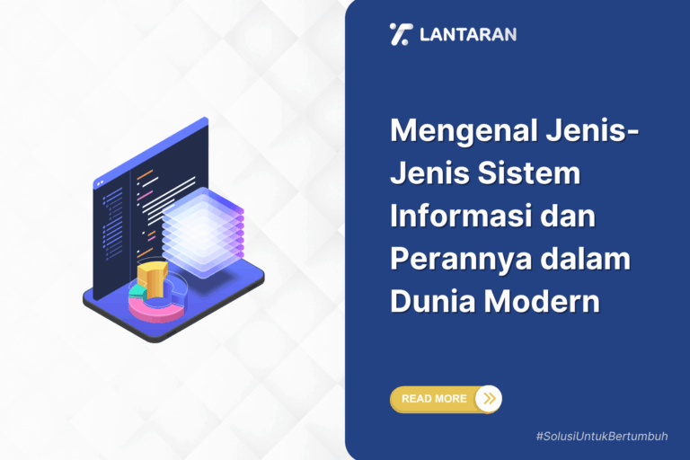 Mengenal Jenis Jenis Sistem Informasi dan Perannya dalam Dunia Modern
