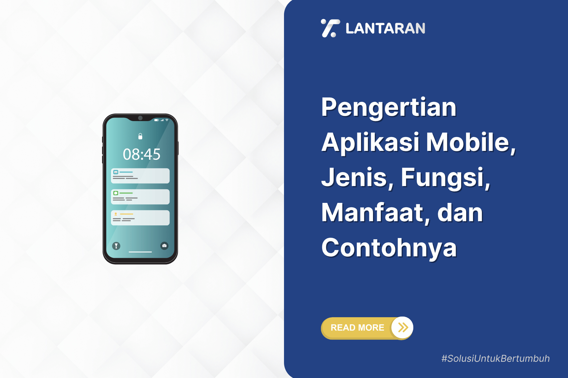 Pengertian Aplikasi Mobile, Jenis, Fungsi, Manfaat, dan Contohnya