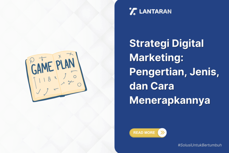Strategi Digital Marketing: Pengertian, Jenis, dan Cara Menerapkannya